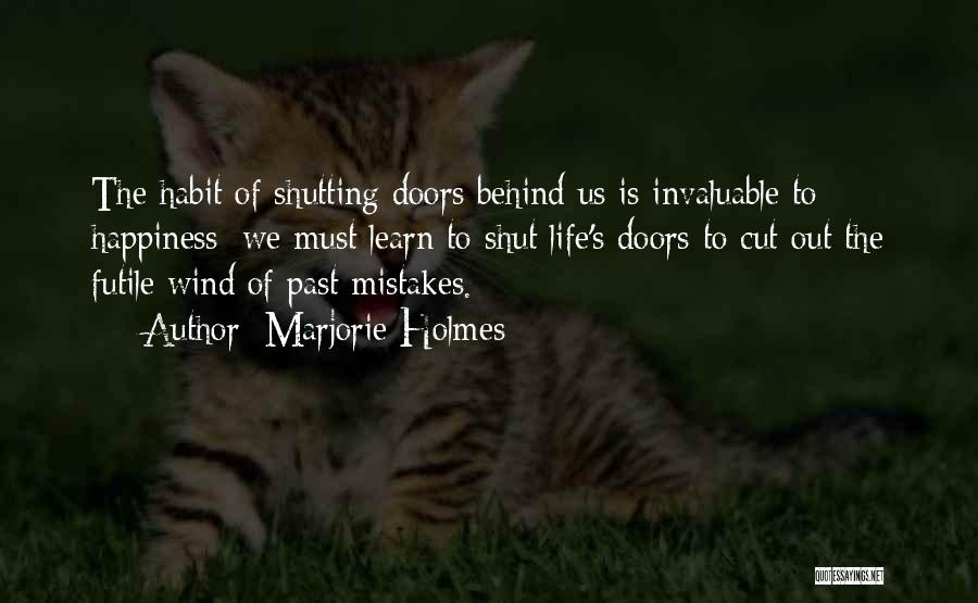 Shutting Doors Quotes By Marjorie Holmes
