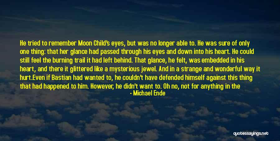 Shutting Out Love Quotes By Michael Ende Shutting Out Love Quotes By Michael Ende
