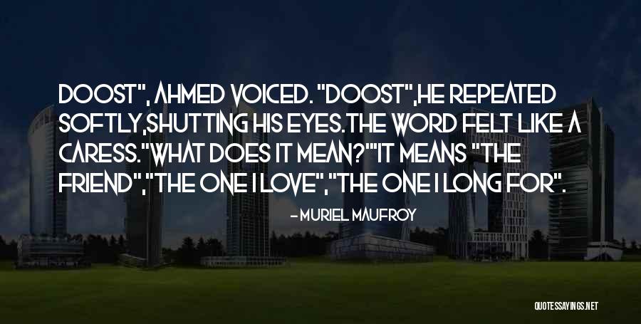 Shutting Out Love Quotes By Muriel Maufroy Shutting Out Love Quotes By Muriel Maufroy