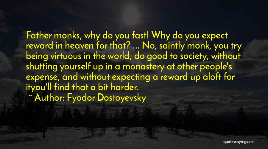 Shutting Out The World Quotes By Fyodor Dostoyevsky