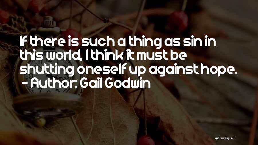 Shutting Out The World Quotes By Gail Godwin