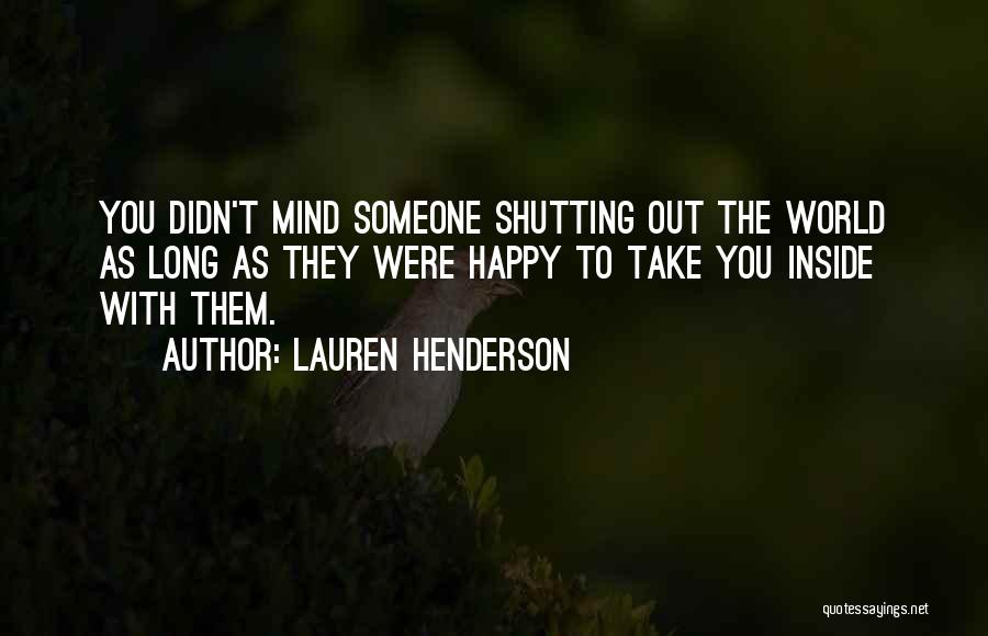 Shutting Out The World Quotes By Lauren Henderson