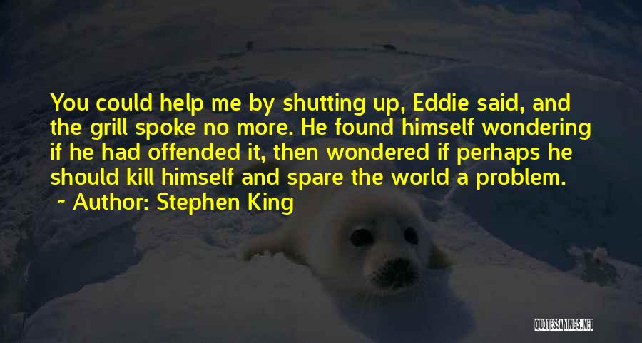 Shutting Out The World Quotes By Stephen King