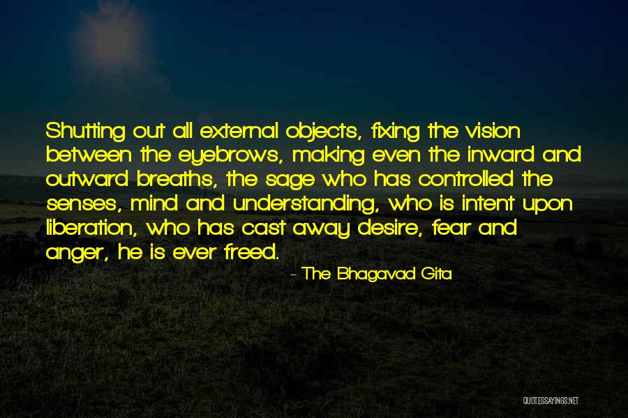 Shutting Someone Out Of Your Life Quotes By The Bhagavad Gita