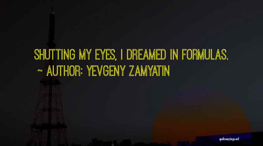 Shutting Someone Out Quotes By Yevgeny Zamyatin