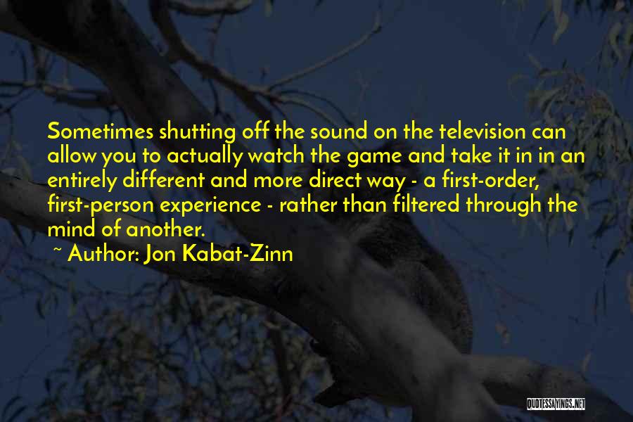 Shutting Your Mind Off Quotes By Jon Kabat-Zinn