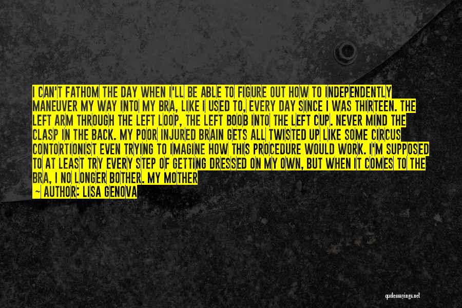 Shutting Your Mind Off Quotes By Lisa Genova Shutting Your Mind Off Quotes By Lisa Genova