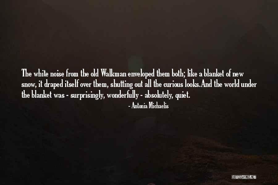 Shutting Yourself Off From The World Quotes By Antonia Michaelis Shutting Yourself Off From The World Quotes By Antonia Michaelis