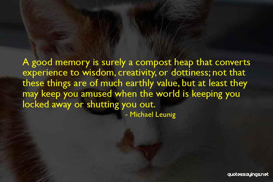 Shutting Yourself Off From The World Quotes By Michael Leunig Shutting Yourself Off From The World Quotes By Michael Leunig