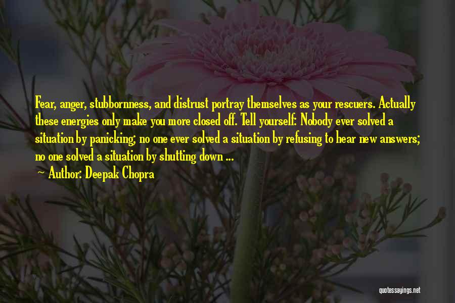 Shutting Yourself Off Quotes By Deepak Chopra