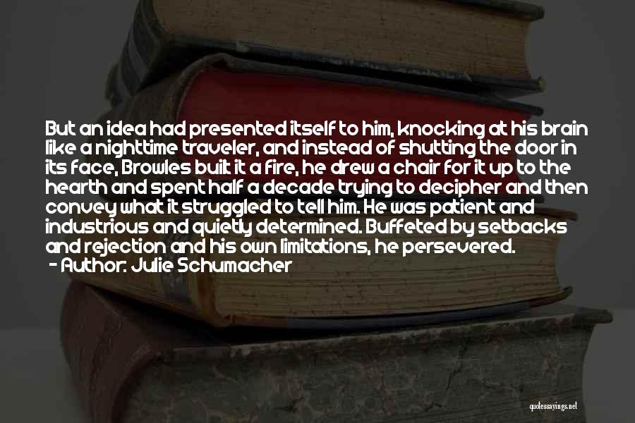 Shutting Yourself Off Quotes By Julie Schumacher