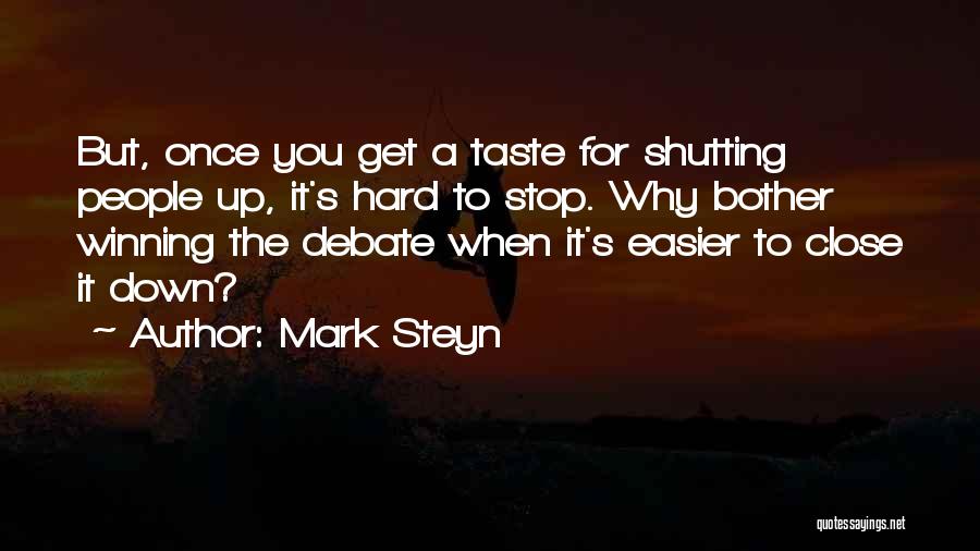 Shutting Yourself Off Quotes By Mark Steyn