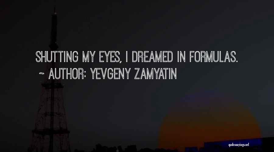 Shutting Yourself Off Quotes By Yevgeny Zamyatin
