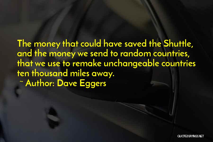 Shuttle Quotes By Dave Eggers