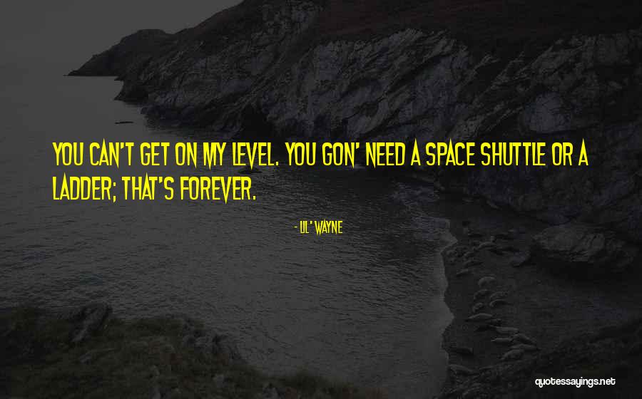 Shuttle Quotes By Lil' Wayne