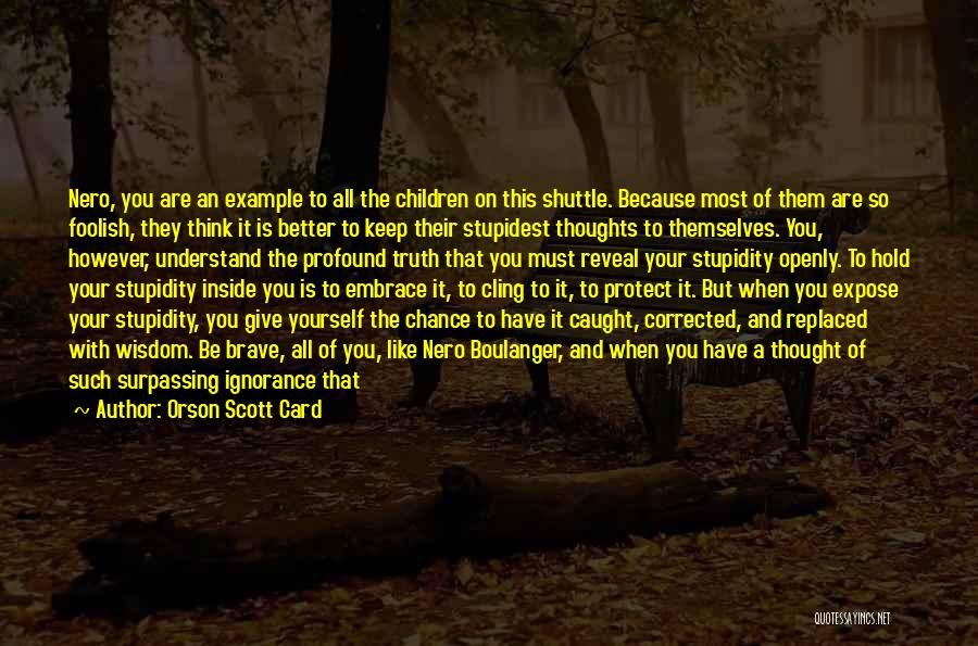 Shuttle Quotes By Orson Scott Card