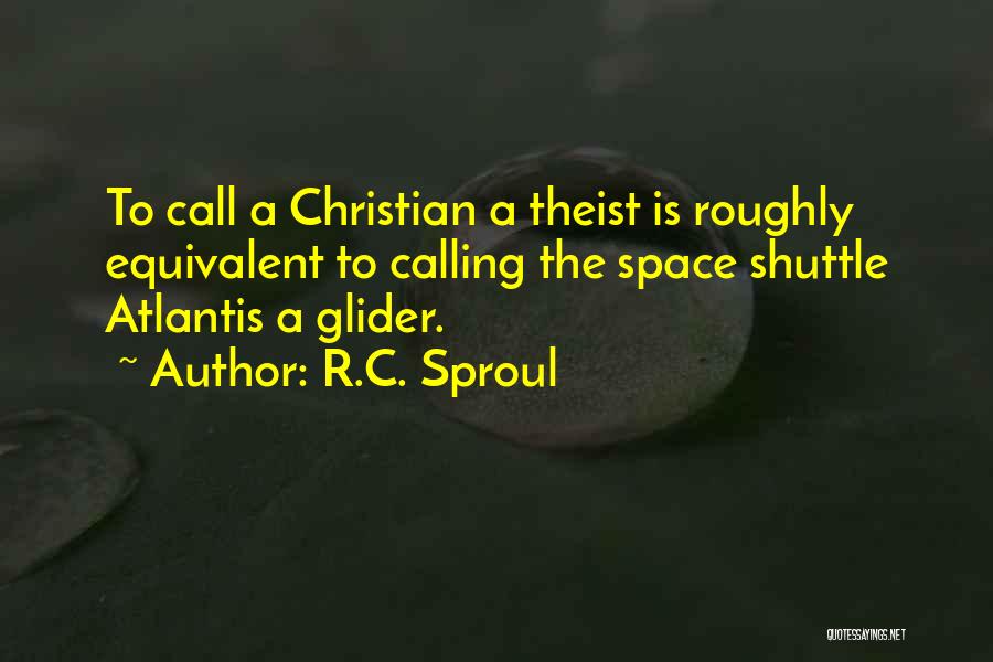 Shuttle Quotes By R.C. Sproul