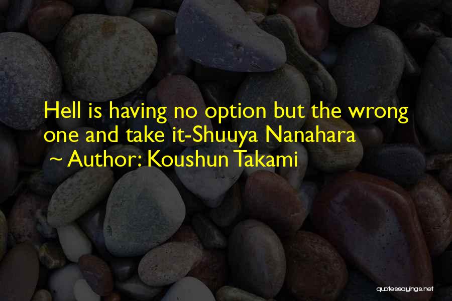 Shuuya X Quotes By Koushun Takami