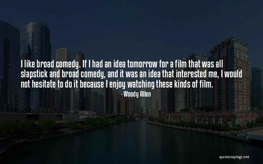Shuyi Tealicious Quotes By Woody Allen Shuyi Tealicious Quotes By Woody Allen