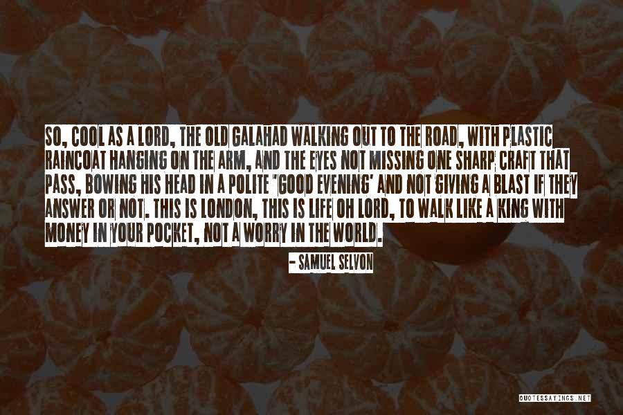 Shuyuan Quotes By Samuel Selvon Shuyuan Quotes By Samuel Selvon
