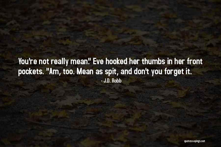 Shuyue Quotes By J.D. Robb Shuyue Quotes By J.D. Robb