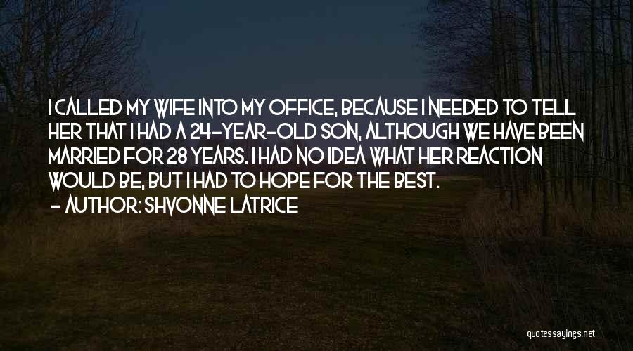 Shvonne Latrice Quotes 1568057