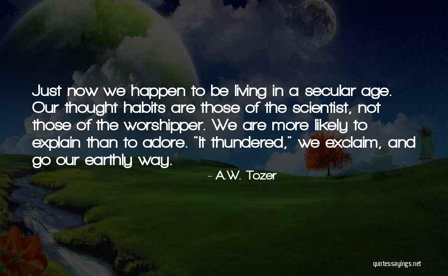 Shwayze Country Quotes By A.W. Tozer Shwayze Country Quotes By A.W. Tozer