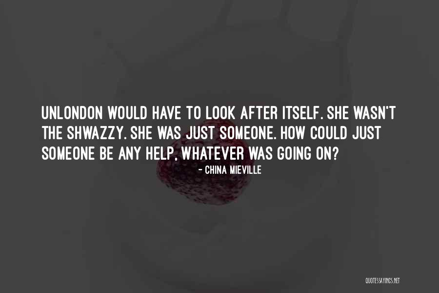 Shwazzy Quotes By China Mieville Shwazzy Quotes By China Mieville