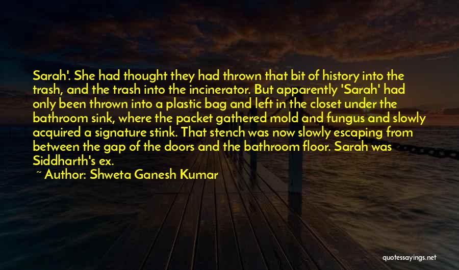 Shweta Ganesh Kumar Quotes 383686