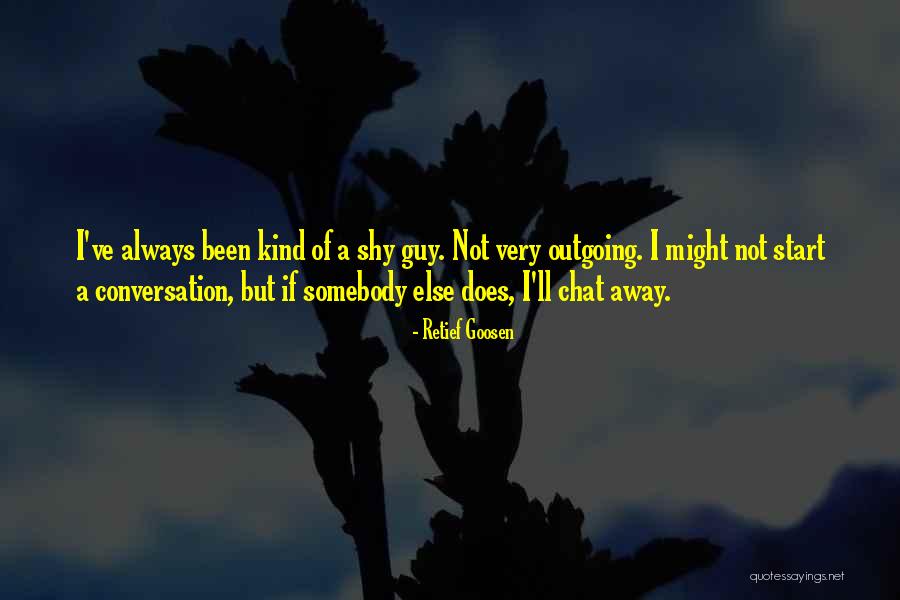 Shy Away Quotes By Retief Goosen Shy Away Quotes By Retief Goosen