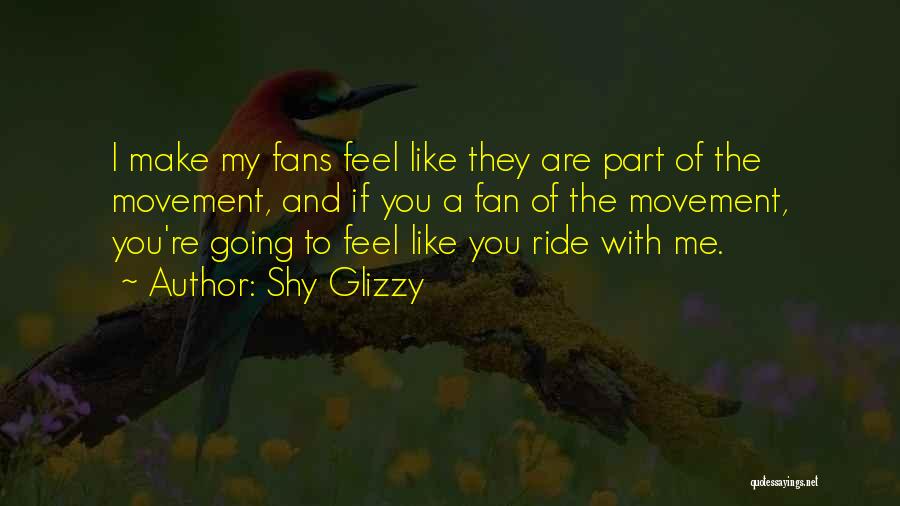 Shy Glizzy Quotes 1334975