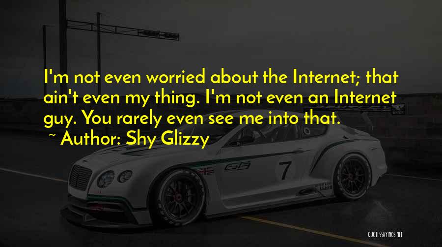 Shy Glizzy Quotes 270649