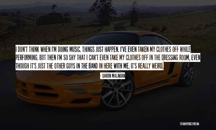 Shy Guys Quotes By Daron Malakian Shy Guys Quotes By Daron Malakian