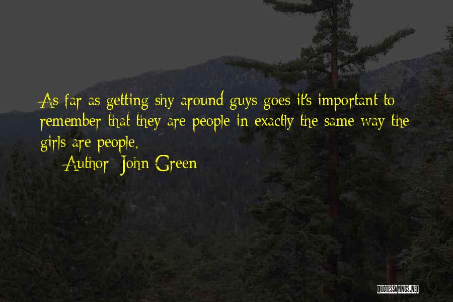 Shy Guys Quotes By John Green