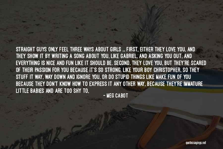 Shy Guys Quotes By Meg Cabot Shy Guys Quotes By Meg Cabot