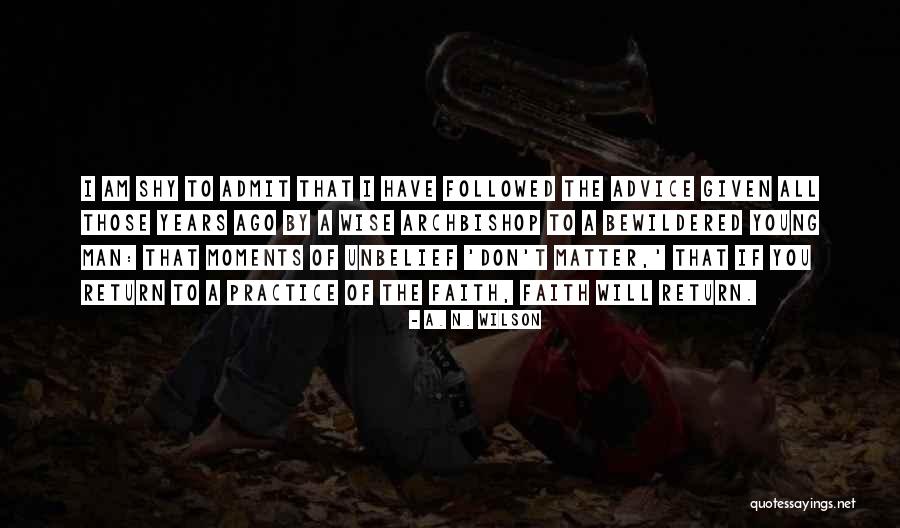 Shy Man Quotes By A. N. Wilson Shy Man Quotes By A. N. Wilson