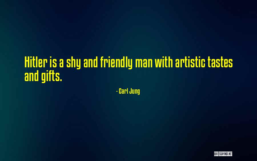 Shy Man Quotes By Carl Jung