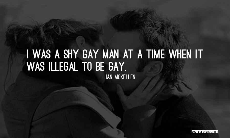 Shy Man Quotes By Ian McKellen