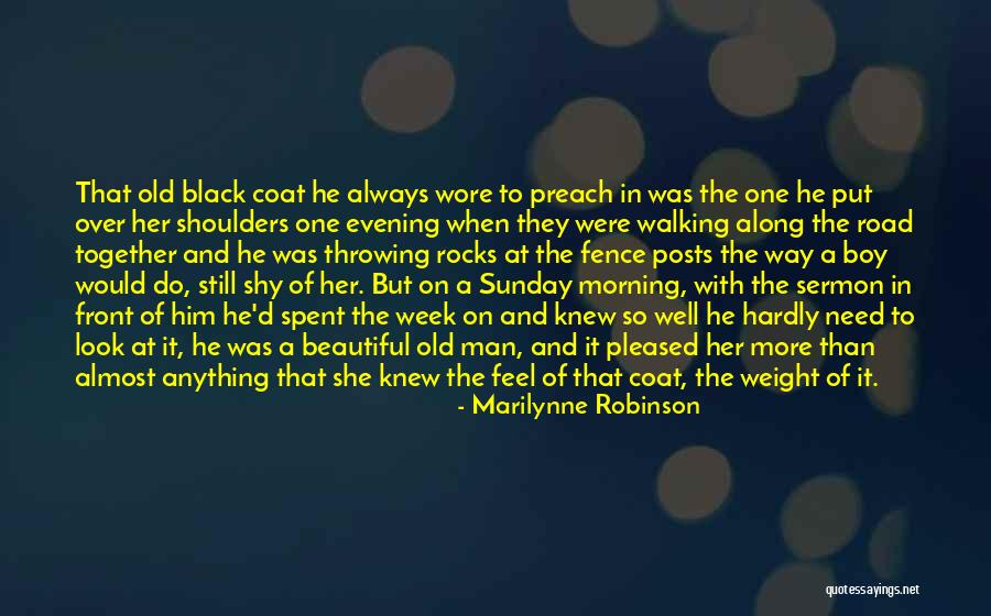 Shy Man Quotes By Marilynne Robinson Shy Man Quotes By Marilynne Robinson