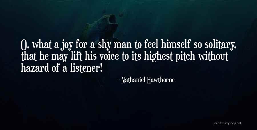 Shy Man Quotes By Nathaniel Hawthorne Shy Man Quotes By Nathaniel Hawthorne