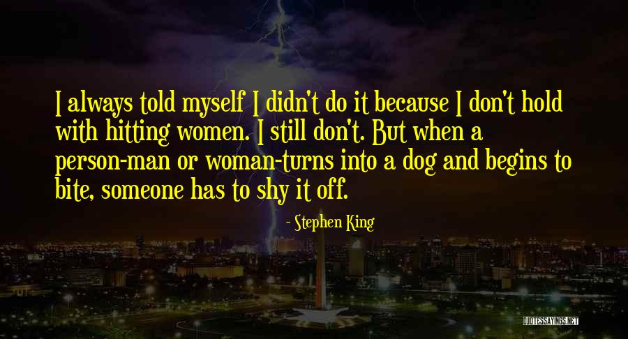 Shy Man Quotes By Stephen King Shy Man Quotes By Stephen King