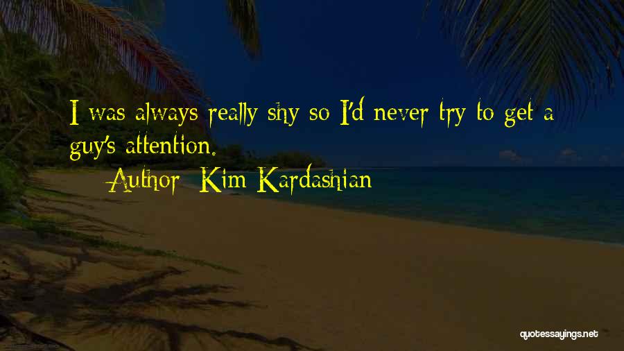 Shy Quotes By Kim Kardashian