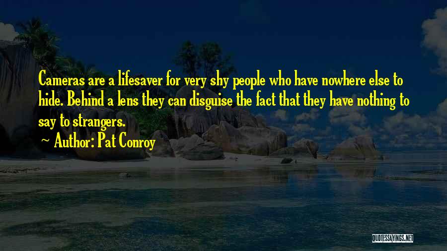 Shy Quotes By Pat Conroy