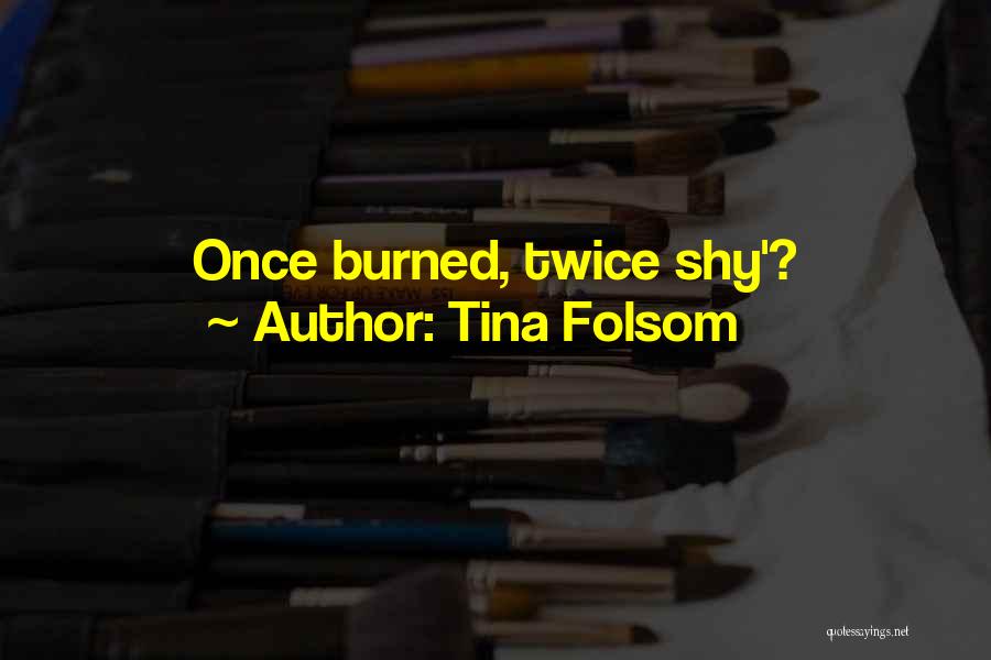 Shy Quotes By Tina Folsom