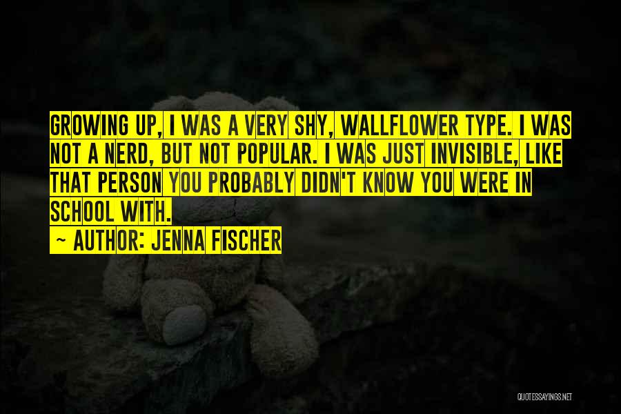 Shy Type Quotes By Jenna Fischer