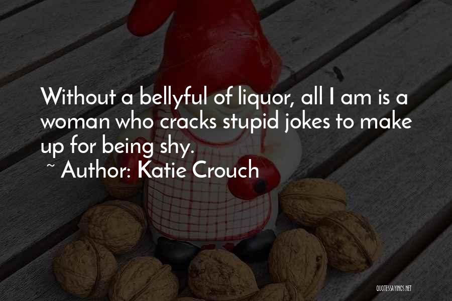 Shy Woman Quotes By Katie Crouch