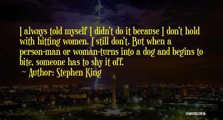 Shy Woman Quotes By Stephen King