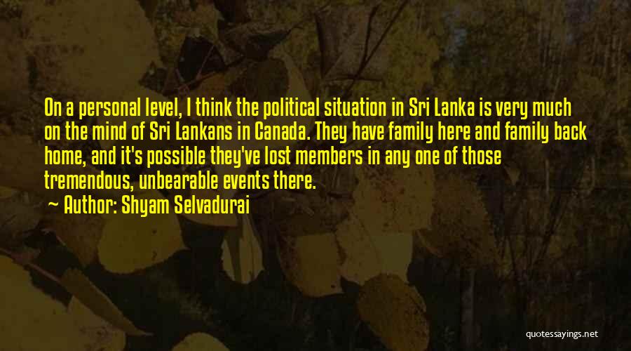 Shyam Selvadurai Quotes 1255496
