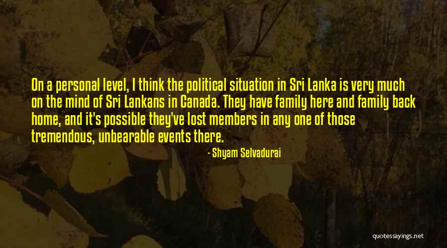 Shyam Selvadurai Quotes 1255496