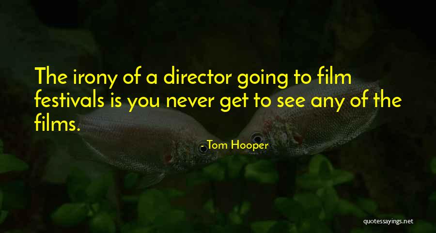 Shyam Sundar Kalani Quotes By Tom Hooper Shyam Sundar Kalani Quotes By Tom Hooper